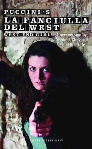 La Fanciulla del West - West End Girl