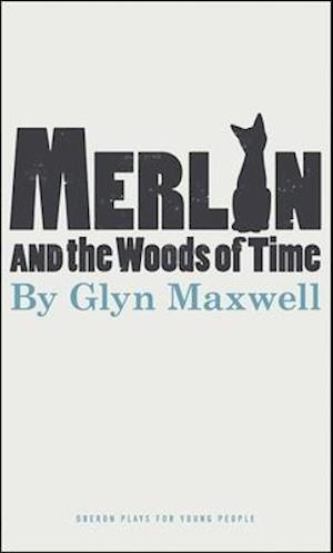 Merlin and the Woods of Time