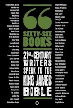 Sixty-Six Books: 21st-century writers speak to the King James Bible