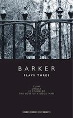 Barker: Plays Three