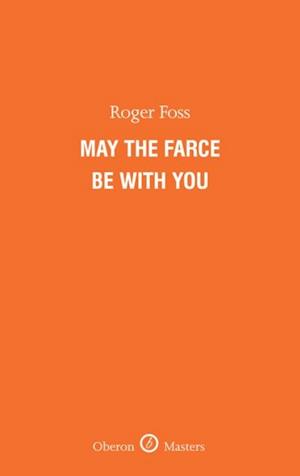 May the Farce Be With You