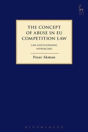 The Concept of Abuse in EU Competition Law