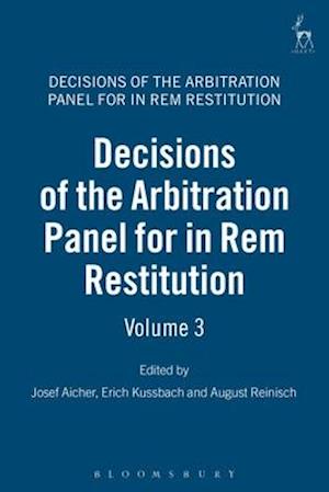 Decisions of the Arbitration Panel for In Rem Restitution, Volume 3