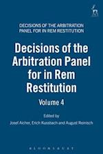 Decisions of the Arbitration Panel for In Rem Restitution, Volume 4