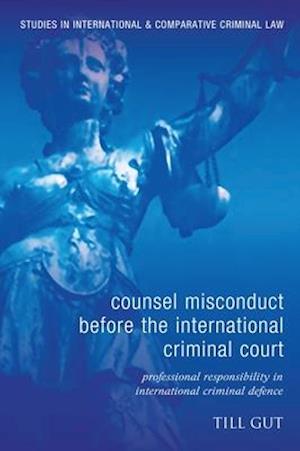 Counsel Misconduct before the International Criminal Court