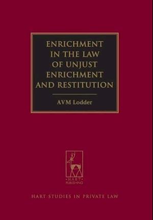 Enrichment in the Law of Unjust Enrichment and Restitution