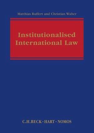 Institutionalised International Law