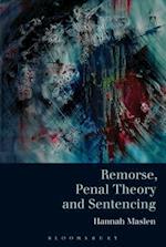 Remorse, Penal Theory and Sentencing