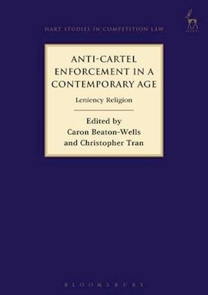 Anti-Cartel Enforcement in a Contemporary Age