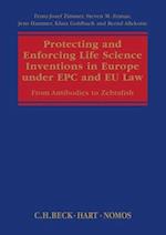 Protecting and Enforcing Life Science Inventions in Europe under EPC and EU Law
