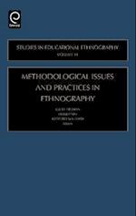 Methodological Issues and Practices in Ethnography