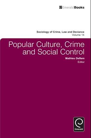 Popular Culture, Crime and Social Control