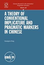 A Theory of Conventional Implicature and Pragmatic Markers in Chinese