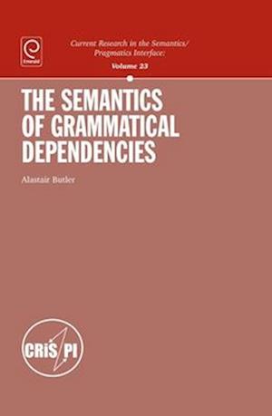 The Semantics of Grammatical Dependencies