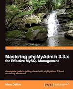 Mastering Phpmyadmin 3.3.X for Effective MySQL Management