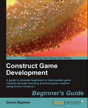 Construct Game Development: Beginner's Guide