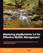 Mastering Phpmyadmin 3.4 for Effective MySQL Management