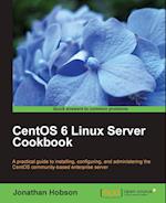 Centos 6 Linux Server Cookbook