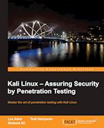 Kali Linux: Assuring Security by Penetration Testing