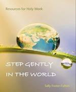 Step Gently in the World