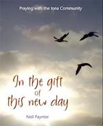 In the Gift of this New Day