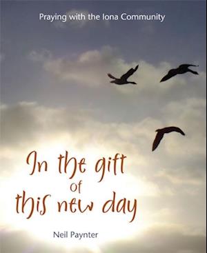 In the Gift of This New Day