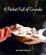 A Pocket Full Of Crumbs