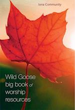 Wild Goose Big Book of Worship Resources