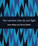 The Warriors Who Do Not Fight