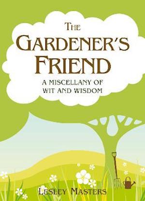 The Gardener's Friend