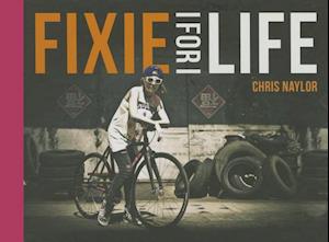 Fixie For Life