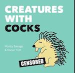 Creatures with Cocks