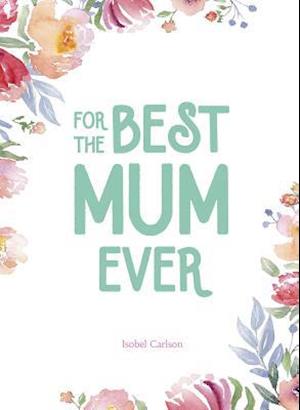 For the Best Mum Ever