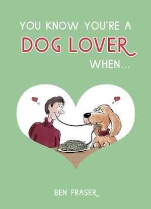 You Know You're a Dog Lover When...