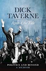 Dick Taverne: Against the Tide