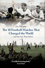 10 Football Matches That Changed the World