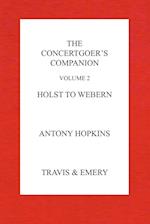 The Concertgoer's Companion - Holst to Webern