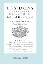 Les Dons Des Enfans de Latone. La Musique Et La Chase Du Cerf. (Facsimile 1734)