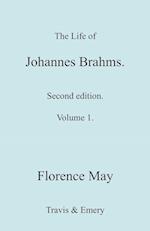 The Life of Johannes Brahms. Revised, Second Edition. (Volume 1).