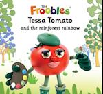 Tessa Tomato and the rainforest rainbow