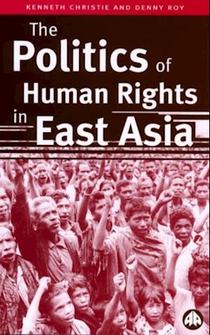 Politics of Human Rights in East Asia
