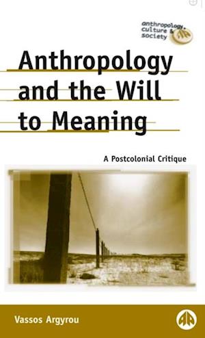 Anthropology and the Will to Meaning