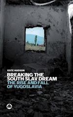 Breaking the South Slav Dream