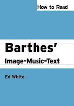 How to Read Barthes'' Image-Music-Text