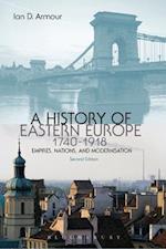 A History of Eastern Europe 1740-1918