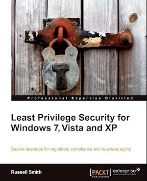 Least Privilege Security for Windows 7, Vista and XP