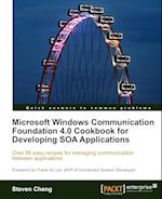 Microsoft Windows Communication Foundation 4.0 Cookbook for Developing Soa Applications