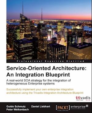 Service Oriented Architecture: An Integration Blueprint