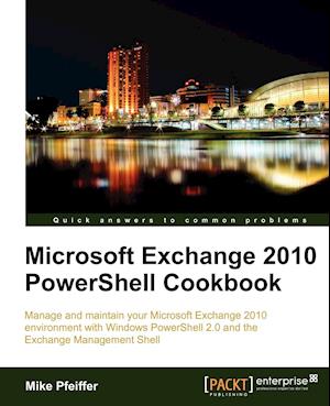 Microsoft Exchange 2010 Powershell Cookbook