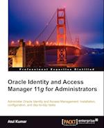 Oracle Identity and Access Manager 11g for Administrators